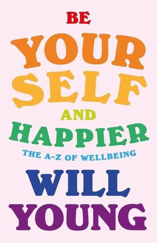 Be Yourself and Happier by Will Young