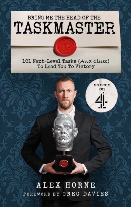 Bring Me The Head Of The Taskmaster by Alex Horne