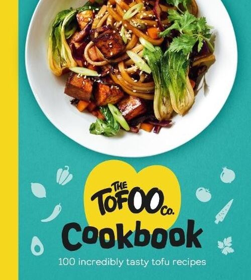 The Tofoo Cookbook by The Tofoo Co.