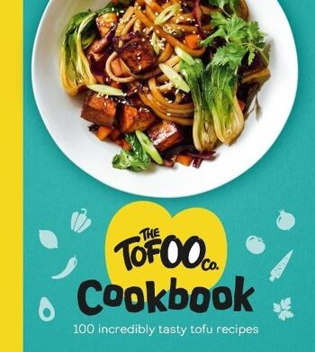 Le livre de cuisine Tofoo par The Tofoo Co.