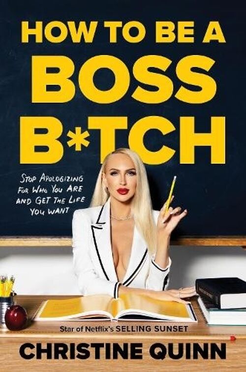 How to be a Boss Bitch by Christine Quinn