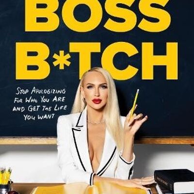 How to be a Boss Bitch by Christine Quinn