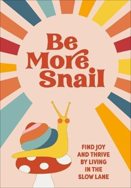 Be More Snail by Pop Press