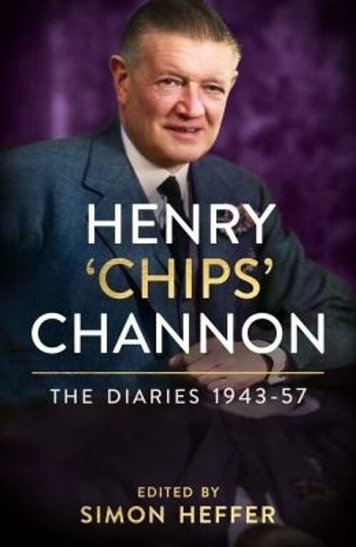 Henry Chips Channon The Diaries Volume 3 194357 by Chips Channon