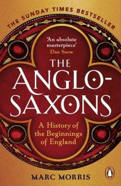 AngloSaxonsTheA History of the Beginnings of England by Marc Morris