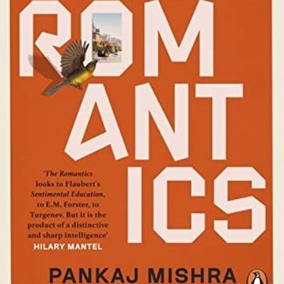 The Romantics by Pankaj Mishra