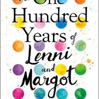 The One Hundred Years of Lenni and Margo by Marianne Cronin