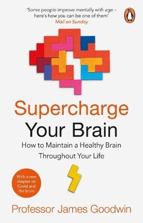 Supercharge Your Brain by James Goodwin