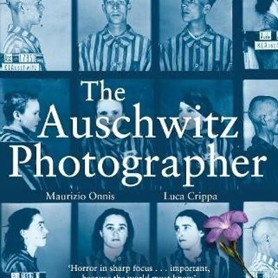 The Auschwitz Photographer by Luca CrippaMaurizio Onnis