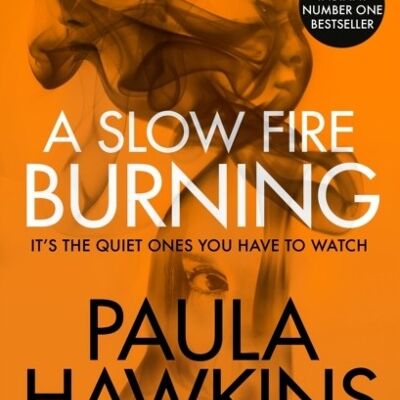 Slow Fire BurningA by Paula Hawkins