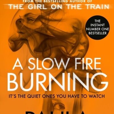 Slow Fire BurningA by Paula Hawkins