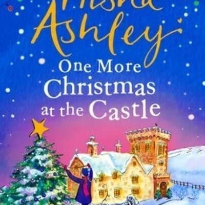 The One More Christmas at the Castle An Uplifting New Festive Read from the Sunday Times Bestseller by Trisha Ashley