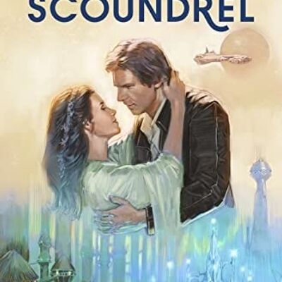 Star Wars The Princess and the Scoundre by Beth Revis