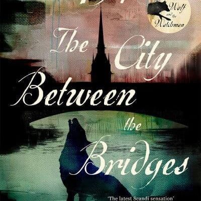 1794 The City Between the Bridges by Niklas Natt och Dag