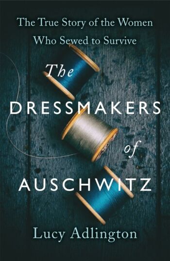 Les Couturières d'Auschwitz par Lucy Adlington