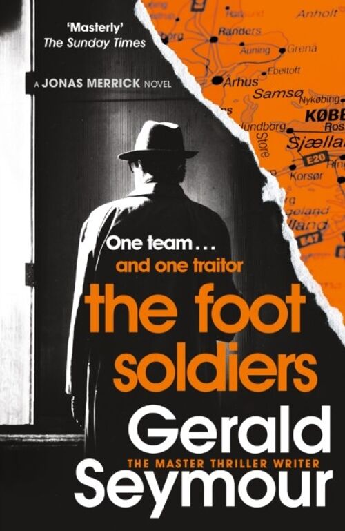 The Foot Soldiers by Gerald Seymour