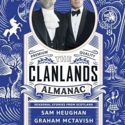 The Clanlands Almanac by Sam HeughanGraham McTavish