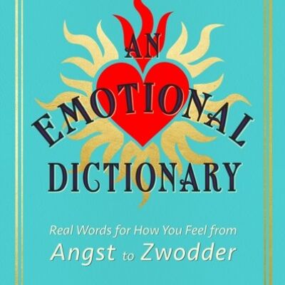An Emotional Dictionary by Susie Dent