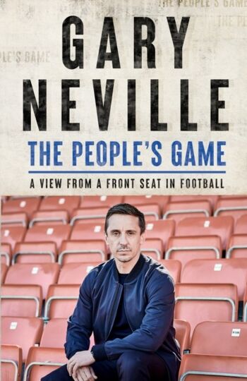Le jeu des peuples Une vue d'un siège avant dans le football par Gary Neville