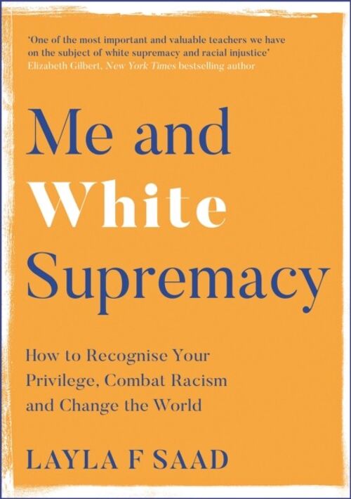 Me and White Supremacy by Layla Saad