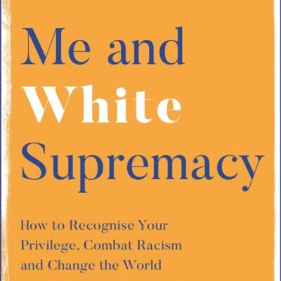 Me and White Supremacy by Layla Saad