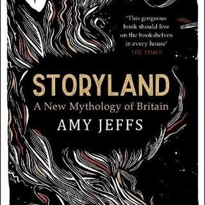 Storyland A New Mythology of Britain by Amy Jeffs