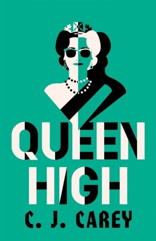 Queen High by C J Carey