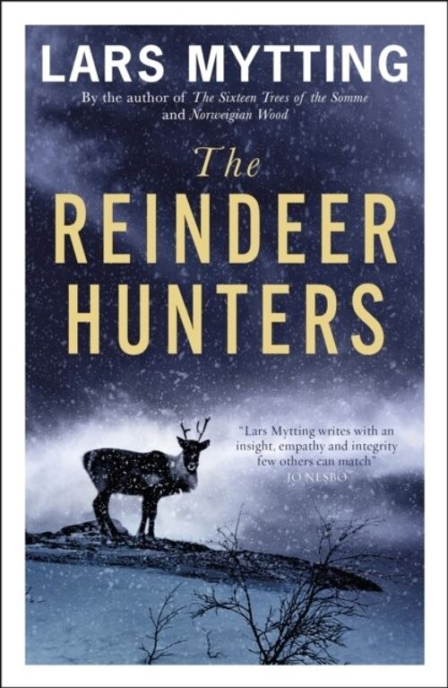 The Reindeer Hunters by Lars Mytting