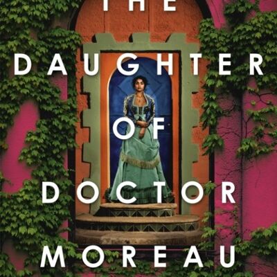 The Daughter of Doctor Moreau by Silvia MorenoGarcia