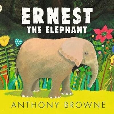 Ernest the Elephant by Anthony Browne