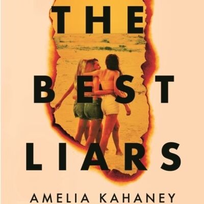 All the Best Liars by Amelia Kahaney