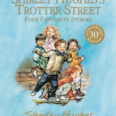 Shirley Hughess Trotter Street Four Favourite Stories by Shirley Hughes
