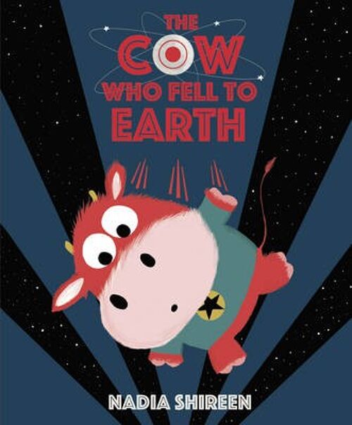 The Cow Who Fell to Earth by Nadia Shireen