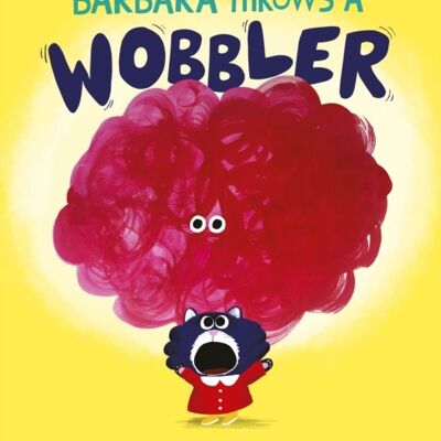 Barbara Throws a Wobbler by Nadia Shireen