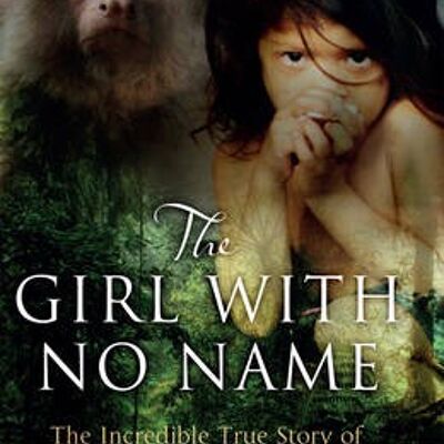 The Girl with No Name by Marina ChapmanVanessa James