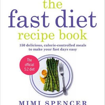 The Fast Diet Recipe Book by Mimi Spencer