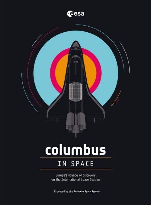 Columbus in Space by The European Space Agency