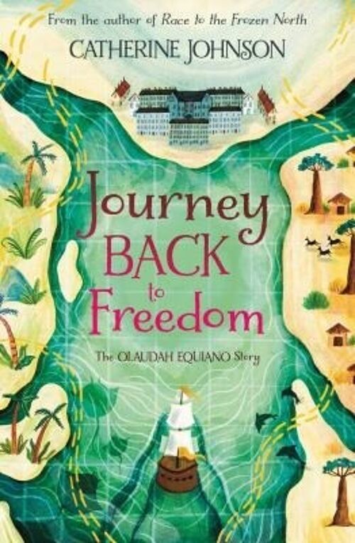 Journey Back to Freedom by Catherine Johnson