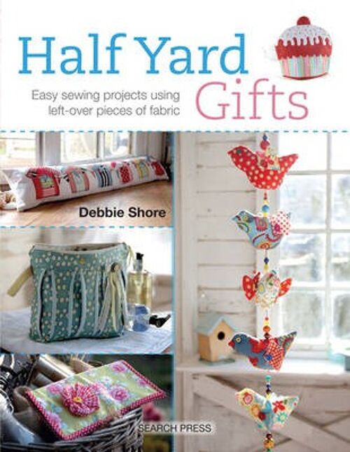 Half Yard TM Gifts by Debbie Shore