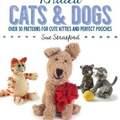 Knitted Cats  Dogs by Sue Stratford