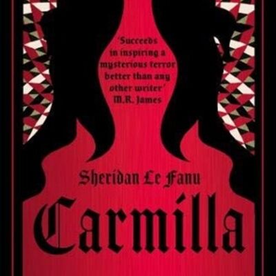 Carmilla by Sheridan Le Fanu