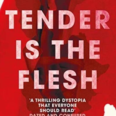 Tender is the Flesh by Agustina Bazterrica