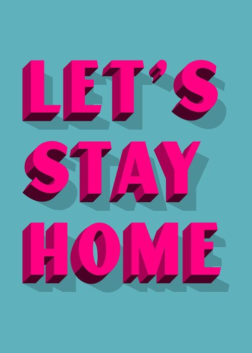 Let's Stay Home Bright Pink Print - 50x70 - Matte