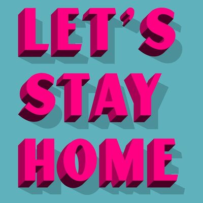 Let's Stay Home Bright Pink Print - 50x70 - Mate