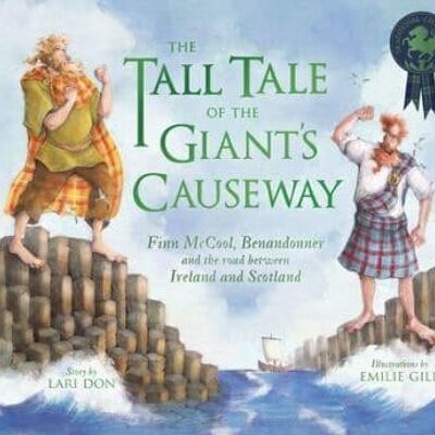 The Tall Tale of the Giants Causeway by Lari Don