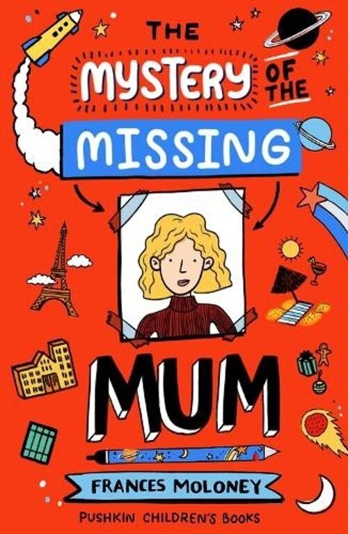 The Mystery of the Missing Mum by Frances Moloney