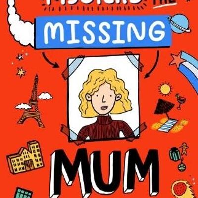 The Mystery of the Missing Mum by Frances Moloney