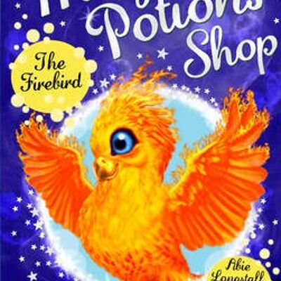 The Magic Potions Shop The Firebird by Abie Longstaff