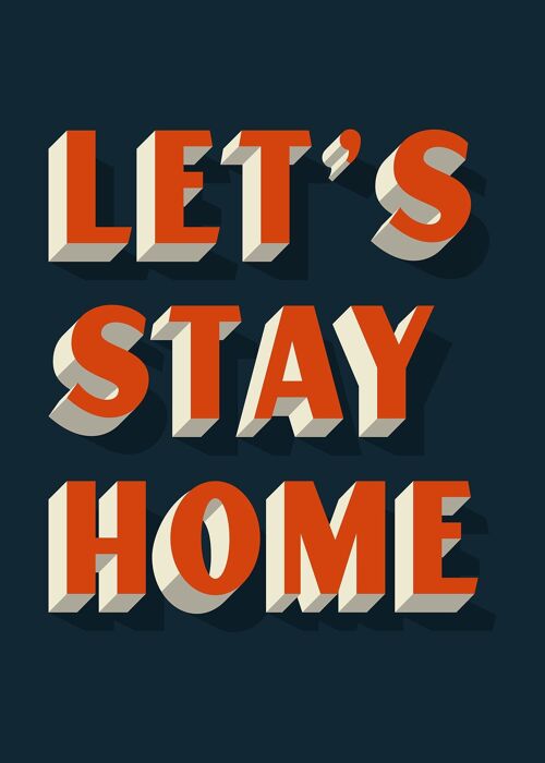 Let's Stay Home Orange Print - 50x70 - Matte