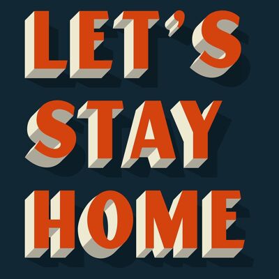 Stampa Let's Stay Home Arancione - 50x70 - Opaco